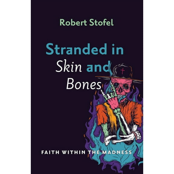 Stranded in Skin and Bones (Paperback)