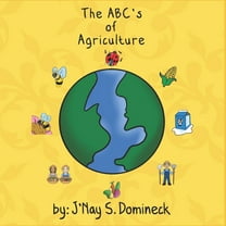The ABC's of Agriculture (Paperback) by J'Nay S Domineck