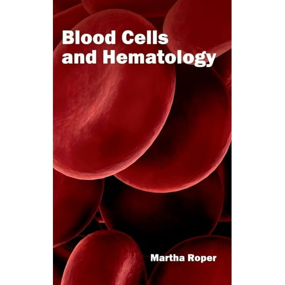 Blood Cells and Hematology, (Hardcover)
