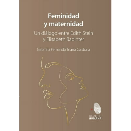 Feminidad y maternidad. Un diálogo entre Edith Stein y Élisabeth Badinter (Paperback)