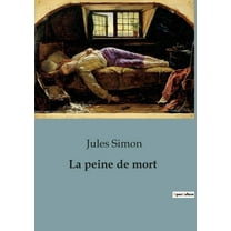 La peine de mort: Une rÃ©flexion sur l'abolition de la peine capitale, (Paperback)