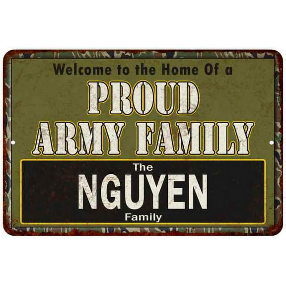 Nguyen Proud Army Family Sign Gift 8x12 Metal Sign 108120023057