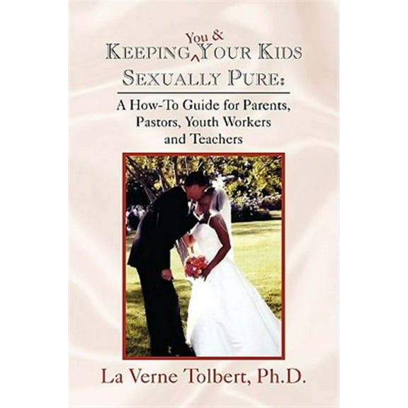 Keeping You & Your Kids Sexually Pure (Hardcover)