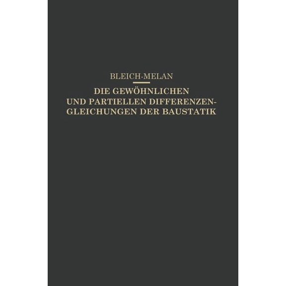 Die Gewöhnlichen Und Partiellen Differenzengleichungen Der Baustatik, (Paperback)
