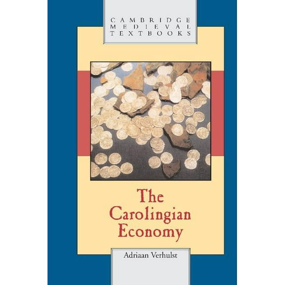 Cambridge Medieval Textbooks The Carolingian Economy, (Hardcover)