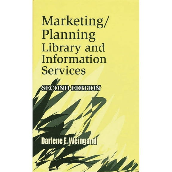 Marketing/Planning Library and Information Services, (Hardcover)