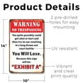 thumbnail image 2 of Warning No Trespassing You Will Lose 10 Inch x 14 Inch Novelty Plastic Sign Durable Weatherproof UV Protected Perfect for Garages Workshops Fun Gag Gift for Friends Crafted in the USA, 2 of 5