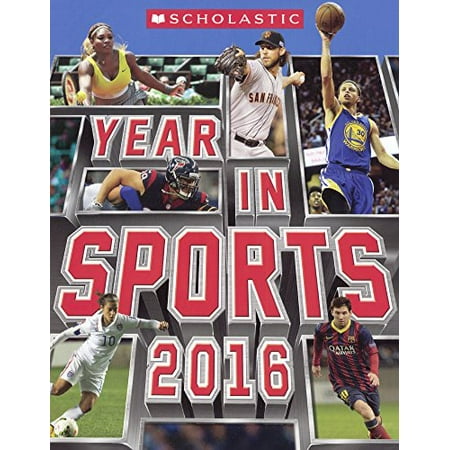 

Scholastic Year In Sports 2016 Turtleback School Library Binding Edition Pre-Owned Library Binding 0606377638 9780606377638 James Buckley