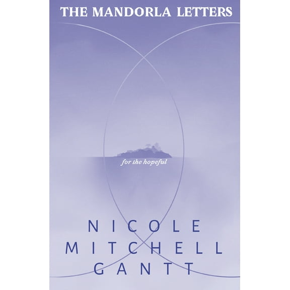 The Mandorla Letters : for the hopeful (Hardcover)