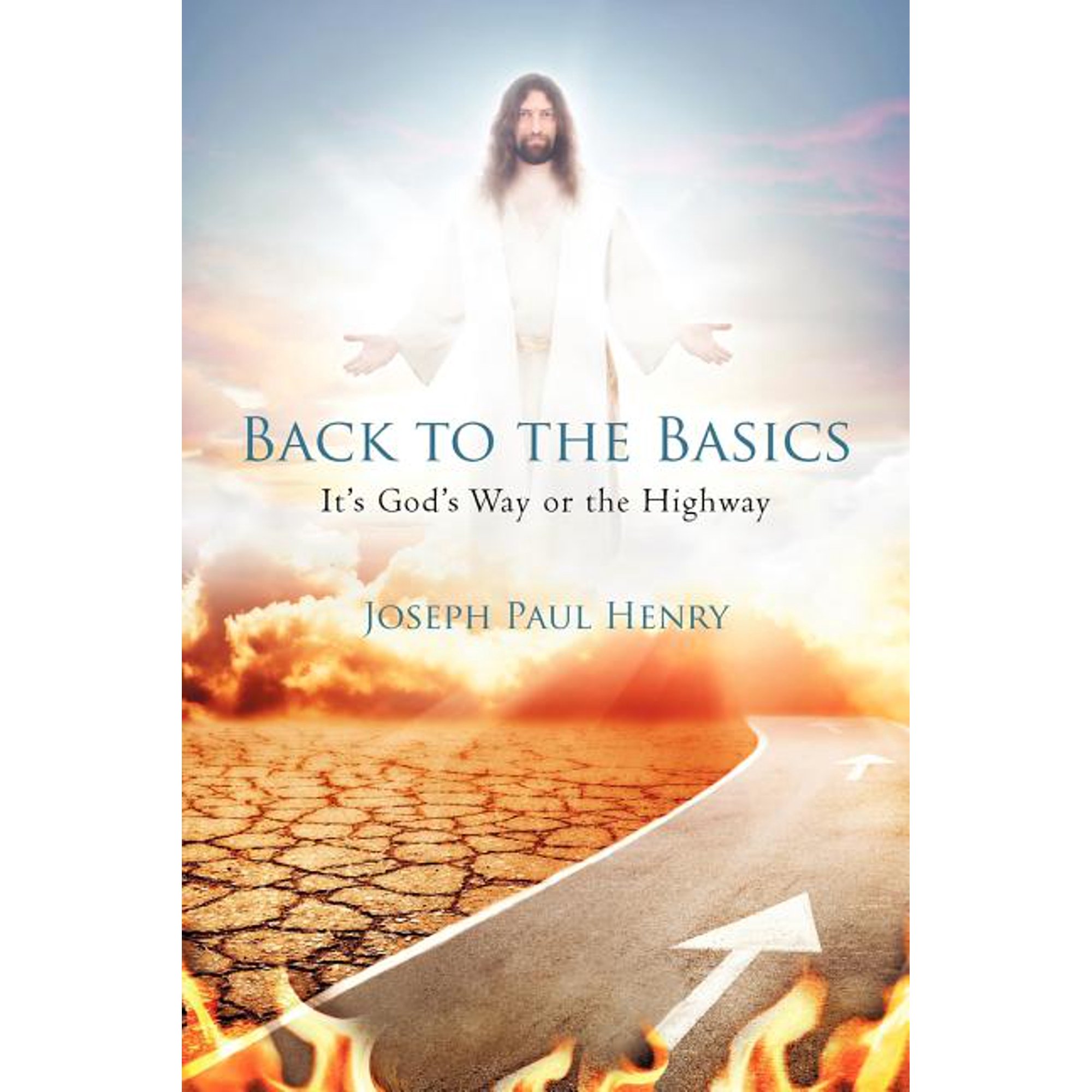Back to the Basics: It s God s Way or the Highway (Paperback)