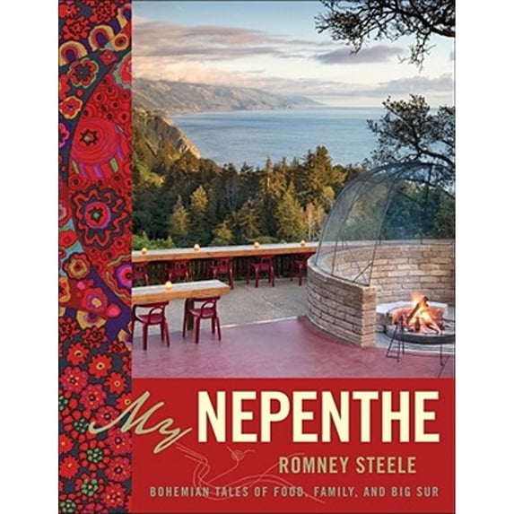 Pre-Owned My Nepenthe: Bohemian Tales of Food, Family, and Big Sur (Hardcover) 0740779141 9780740779145