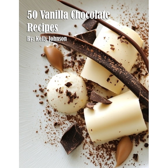 50 Vanilla Chocolate Recipes, (Paperback)