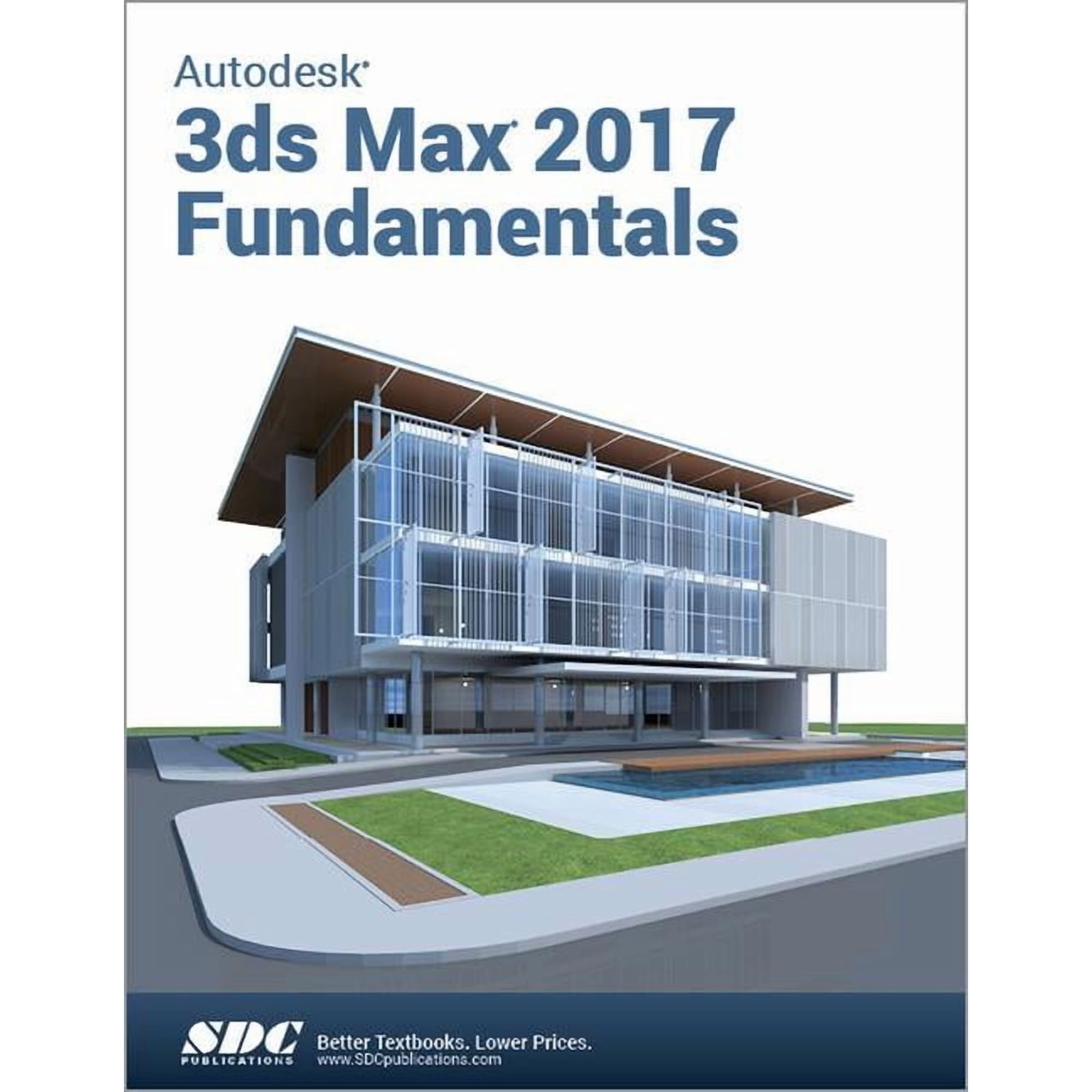Autodesk 3ds Max Design 2017 Fundamentals (Paperback)