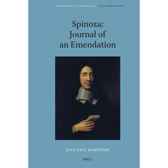 Philosophy as a Way of Life Spinoza: Journal of an Emendation, Book 9, (Hardcover)