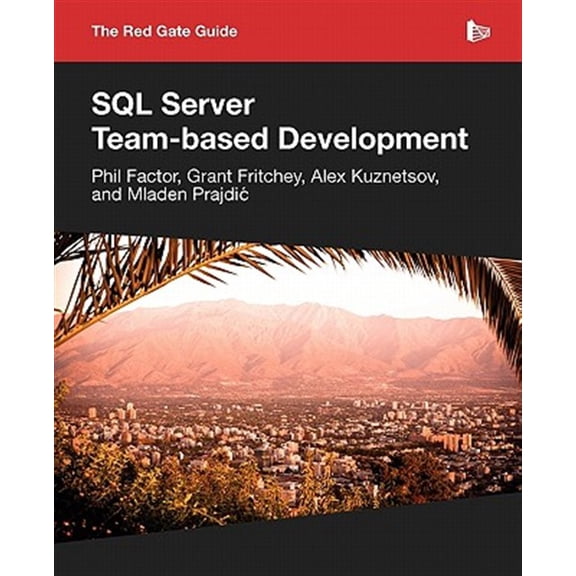 Pre-Owned The Red Gate Guide to SQL Server Team-based Development (Paperback)