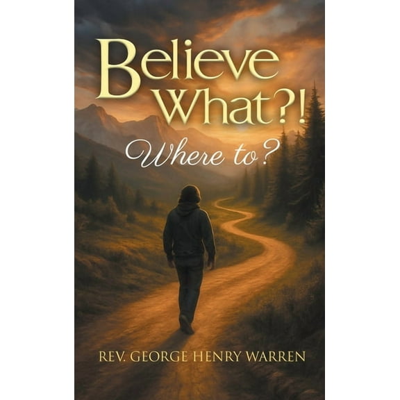 Believe What?!: Where to?, (Hardcover)