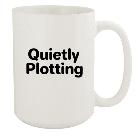 

Quietly Plotting - 15oz Ceramic White Coffee Mug