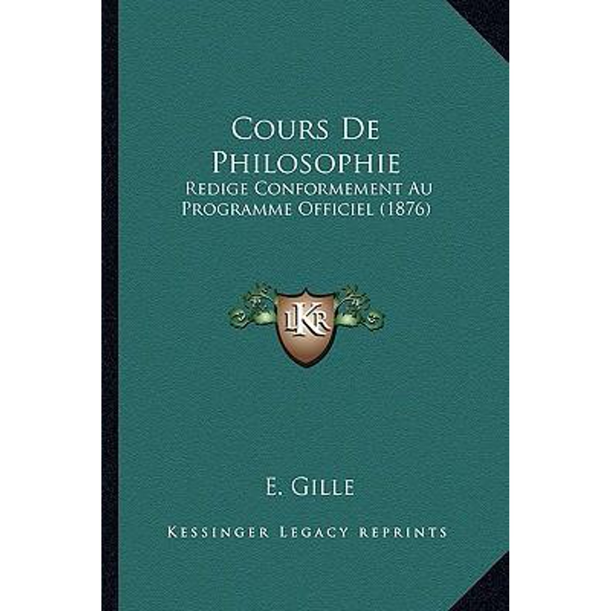 Cours de Philosophie: Redige Conformement Au Programme Officiel (1876) Paperback