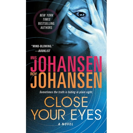Close Eyes - Close Your Eyes : A Novel