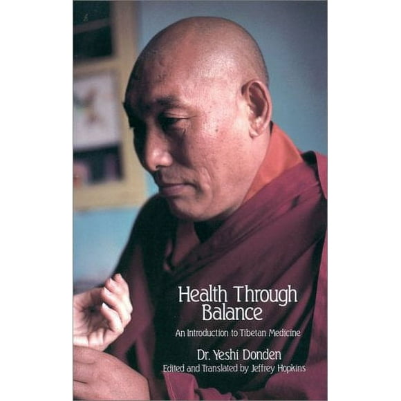 Pre-Owned Health Through Balance : An Introduction to Tibetan Medicine 9780937938256