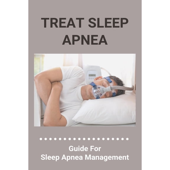 Treat Sleep Apnea: Guide For Sleep Apnea Management: Types Of Sleep Apnea