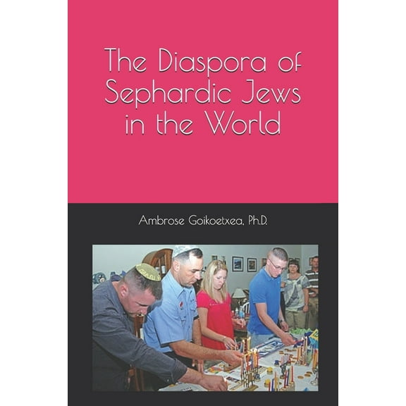 The Diaspora of Sephardic Jews in the World (Paperback)