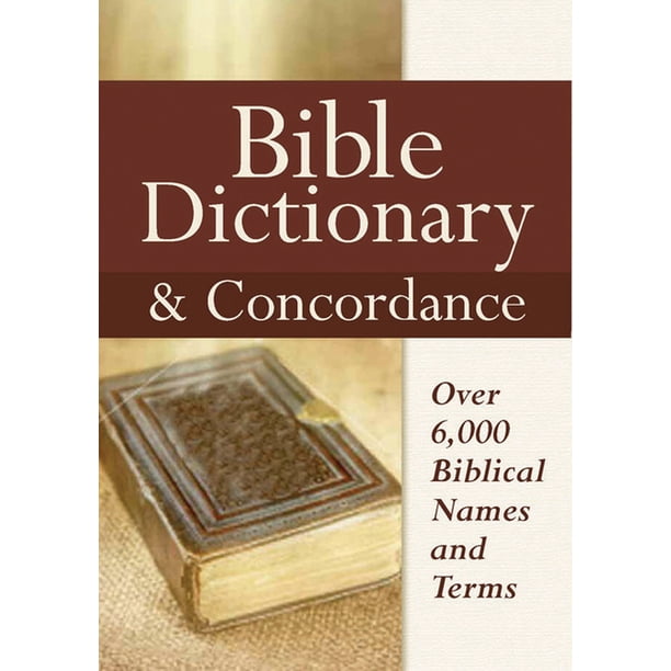 Bible Dictionary & Concordance (Hardcover) - Walmart.com