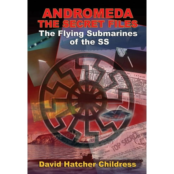 Andromeda: The Secret Files: The Flying Submarines of the SS (Paperback)