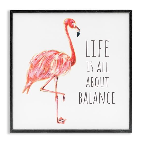 Stupell Industries Life is About Balance Motivational Phrase Pink Flamingo, 24 x 24,Design by Reesa Qualia