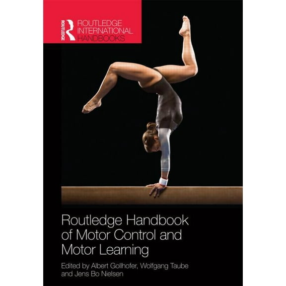 Routledge International Handbooks Routledge Handbook of Motor Control and Motor Learning, (Hardcover)