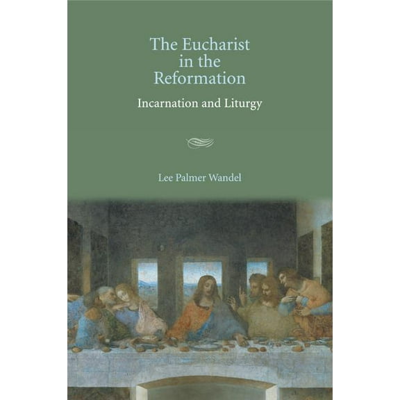The Eucharist in the Reformation, (Paperback)