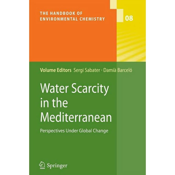 Handbook of Environmental Chemistry Water Scarcity in the Mediterranean: Perspectives Under Global Change, Book 8, (Paperback)