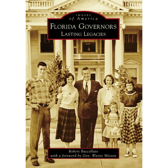 Images of America: Florida Governors : Lasting Legacies (Paperback)