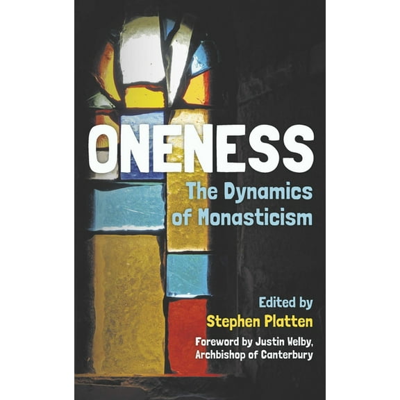 Oneness: The Dynamics of Monasticism, (Paperback)