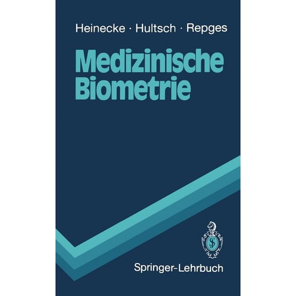 Springer-Lehrbuch Medizinische Biometrie: Biomathematik Und Statistik, (Paperback)