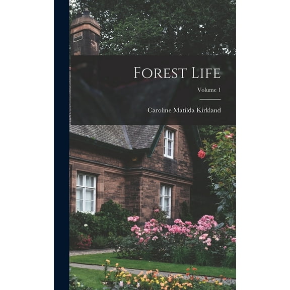 Forest Life; Volume 1 (Hardcover)