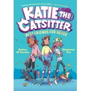 Katie the Catsitter: Katie the Catsitter Book 2: Best Friends for Never : (A Graphic Novel) (Series #2) (Paperback)