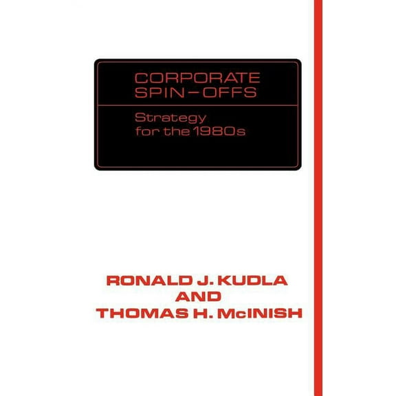 Corporate Spin-Offs: Strategy for the 1980s, (Hardcover)