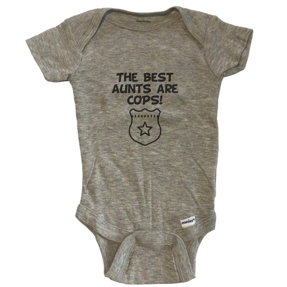 The Best Aunts Are Cops Funny Niece Nephew Baby Bodysuit - Grey