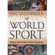 Encyclopedia of World Sport: From Ancient Times to the Present [Paperback - Used]