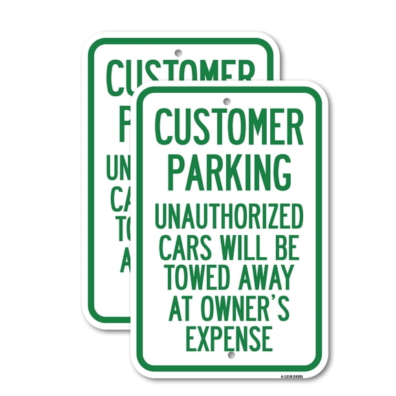 (2 Pack) Customer Parking Unauthorized Cars Will Be Towed Away at Owner's Expense | 12" X 18" Heavy-Gauge Aluminum Sign | Rust Free Aluminum, Weather Resistant, Waterproof, Fade