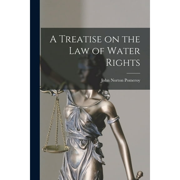 A Treatise on the Law of Water Rights (Paperback)