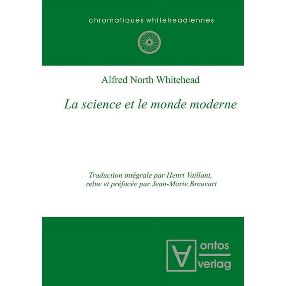 Chromatiques Whiteheadiennes La science et le monde moderne, Book 4, (Hardcover)