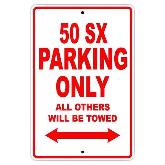 50 SX Parking Only All Others Will Be Towed Touring Motorcycle Off-Road Mountain Bikes Novelty Garage Aluminum 8"x12" Sign Plate