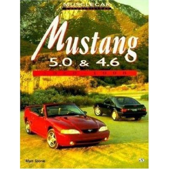 Pre-Owned Mustang, 5.0 & 4.6: 1979-1998 (Muscle Car Color History) (Paperback) 0760303347 9780760303344