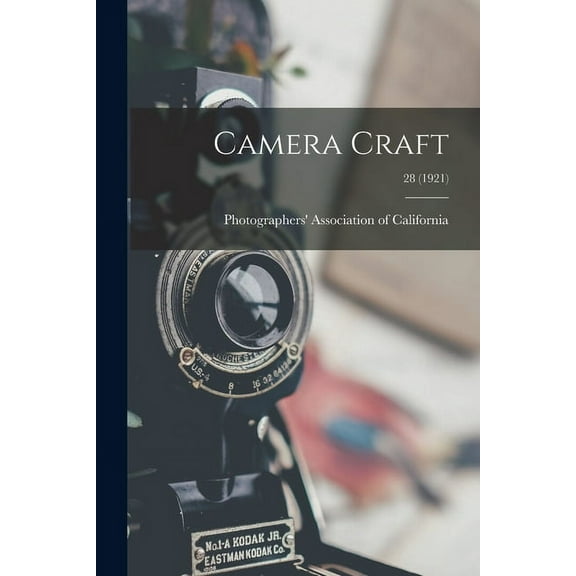 Camera Craft; 28 (1921) (Paperback)