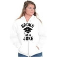 thumbnail image 4 of Broke As Joke College Lifestyle Funny Zip Up Hoodie Men's Women's Brisco Brands X, 4 of 6