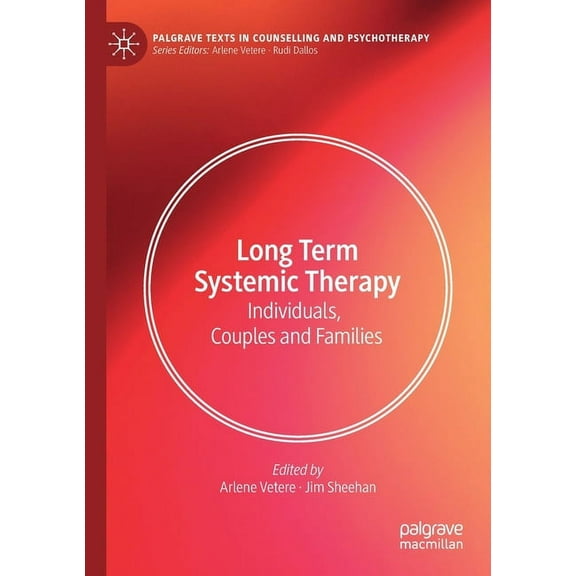 Palgrave Texts in Counselling and Psycho Long Term Systemic Therapy: Individuals, Couples and Families, (Paperback)