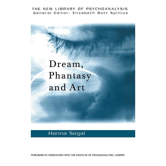 New Library of Psychoanalysis Dream, Phantasy and Art, (Hardcover)