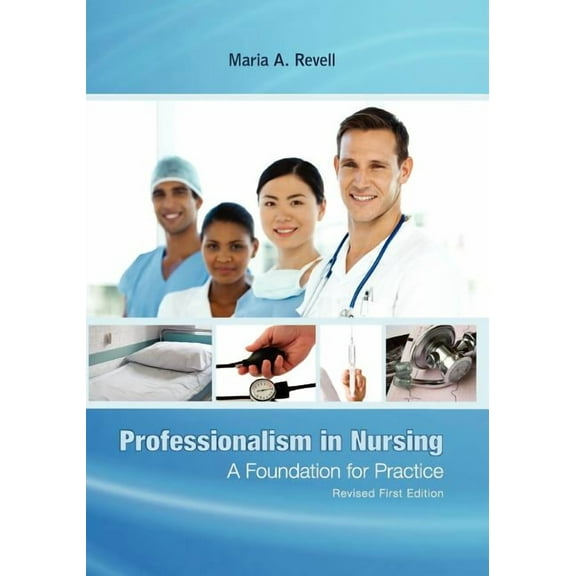Professionalism in Nursing: A Foundation for Practice (Revised First Edition), (Paperback)